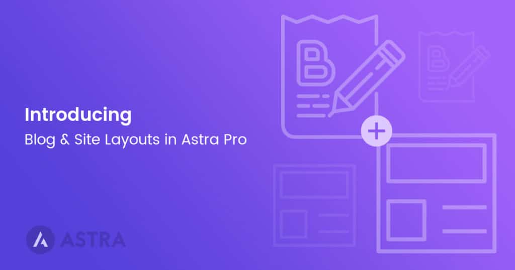 Introducing Blog & Site Layouts in Astra Pro Bloglayouts 1024x538