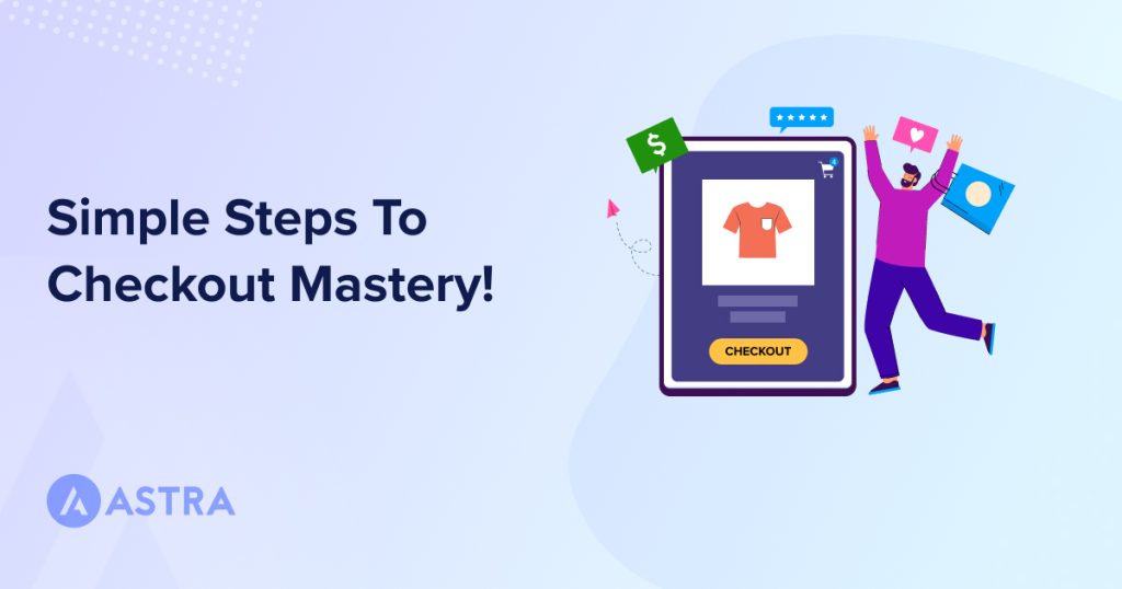 Deliver the Best Ecommerce Checkout Experience in 15 Simple Steps Checkout Mastery