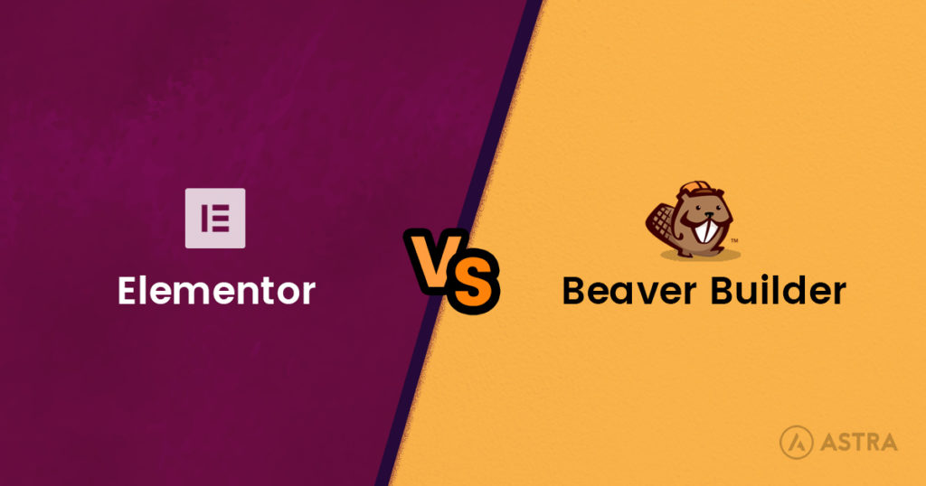 Elementor Vs Beaver Builder: A Detailed Page Builder Comparison Elementor vs Beaver Builder