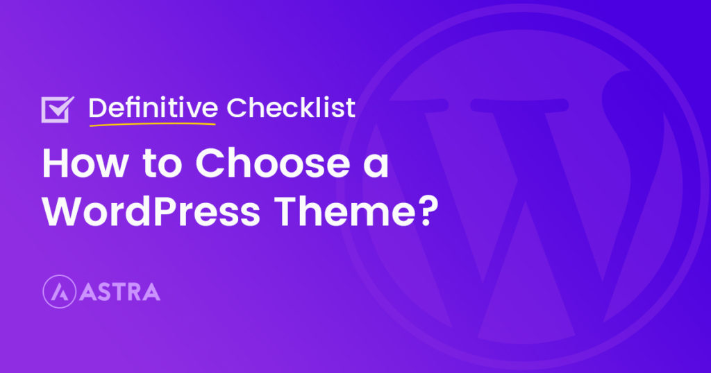 How To Choose a WordPress Theme: The Definitive Checklist Best WordPress Theme Free