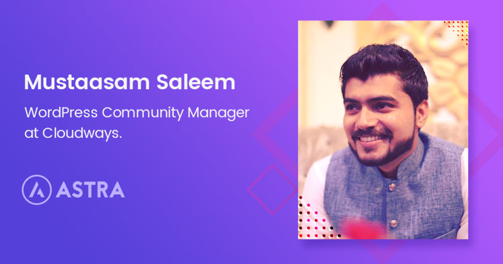 WordPress Story 02: Mustaasam Saleem of Cloudways WordPress Story