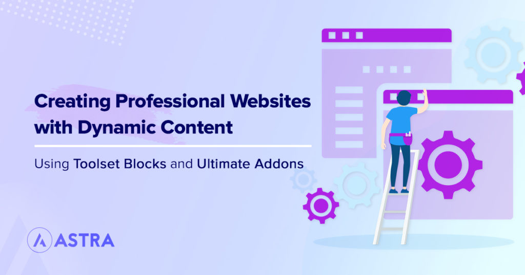 How To Create Dynamic Websites Using Toolset Blocks and Ultimate Addons How to Create Professional Websites with Dynamic Content Using Toolset Blocks and Ultimate Addons