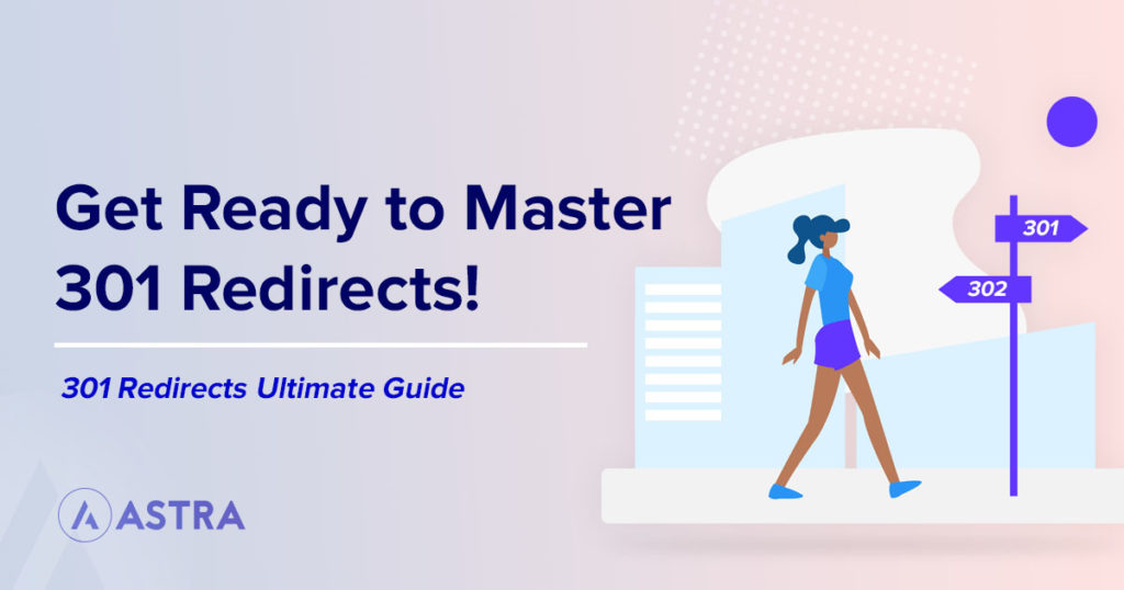 WordPress 301 Redirect: How To Create, Remove and Manage Redirects in WordPress Mastering 301 redirects in WordPress Featured image