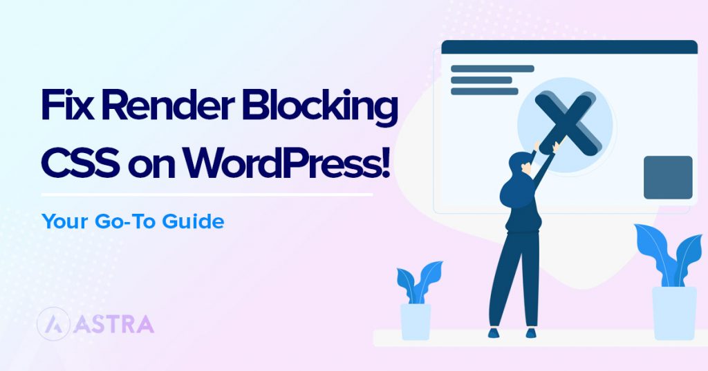 How To Eliminate Render Blocking CSS in WordPress Fix render blocking CSS featured image