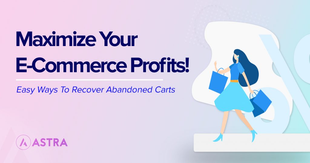 Abandoned Cart Recovery: 4 Proven Ways to Recover Abandoned Carts Maximize Your eCommerce Profits