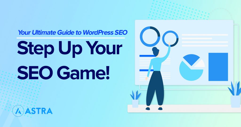 WordPress SEO: Step by Step Beginner's Guide To Improve Search Rankings Guide to SEO