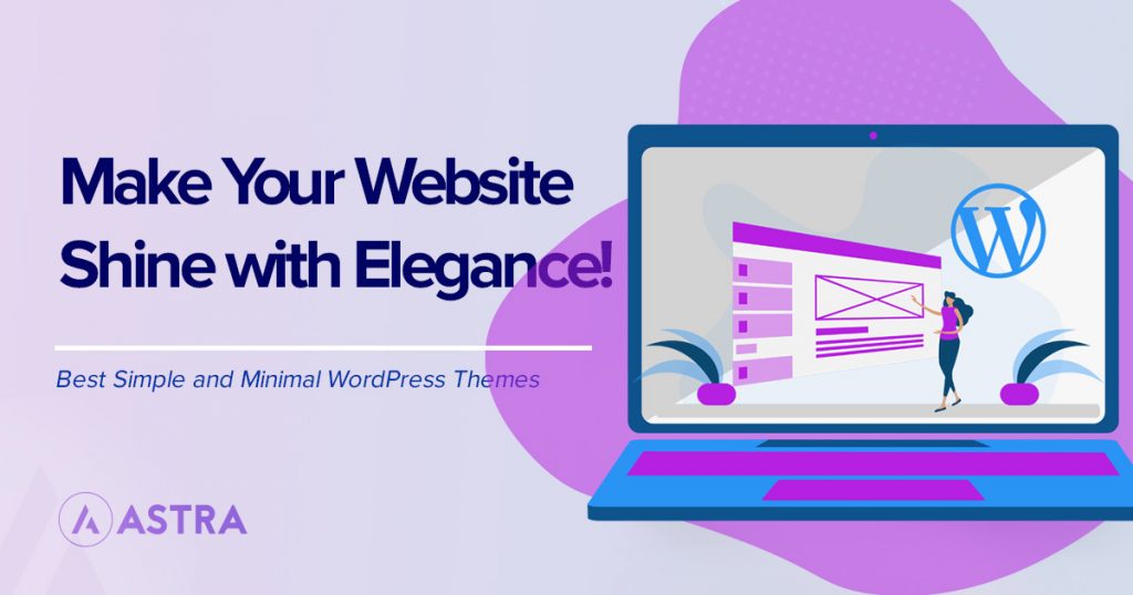 Do More With Less – 48 Best Simple WordPress Themes Revealed! Best simple WordPress themes