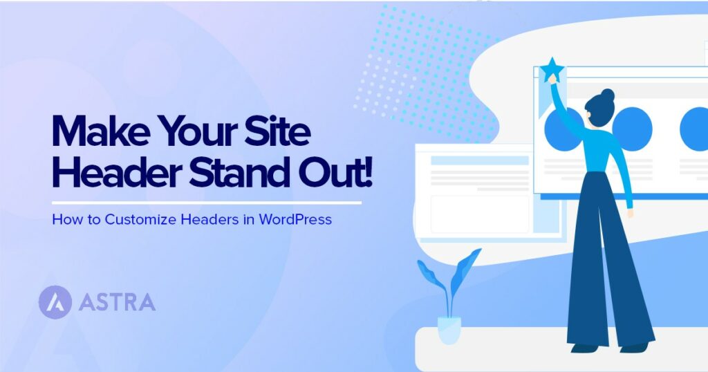 How To Customize the Header in WordPress (Beginner’s Guide) Custom WordPress Header