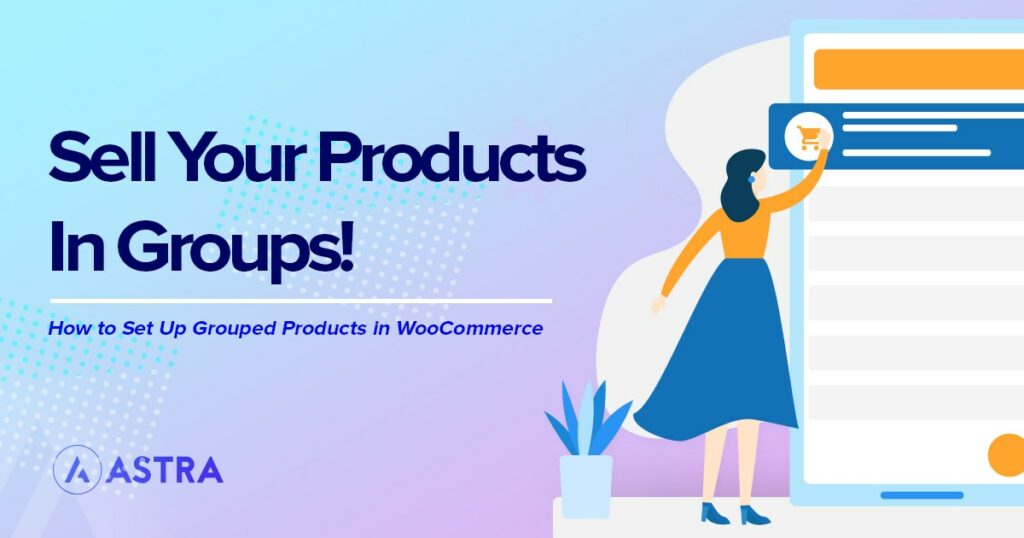 WooCommerce Grouped Products: What Are They and How Do You Set Them Up? Grouped products in WordPress