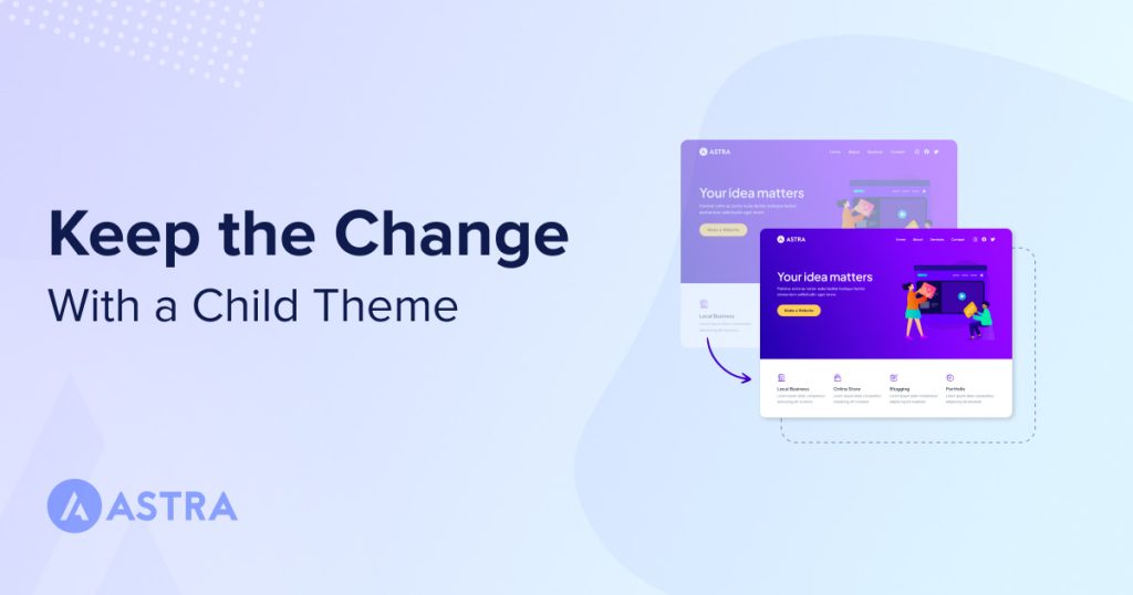 Create a Child Theme With WordPress (3 Methods) Keep The Change With A Child Theme