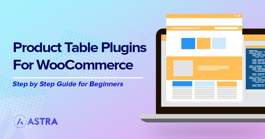 The Best 9+ Plugins To Manage WooCommerce Product Tables WooCommerce Product Table Plugins