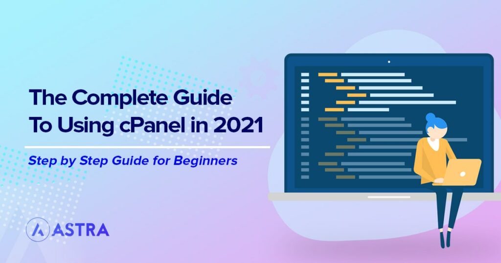 How To Use cPanel: The Complete Step by Step Guide for Beginners cPanel