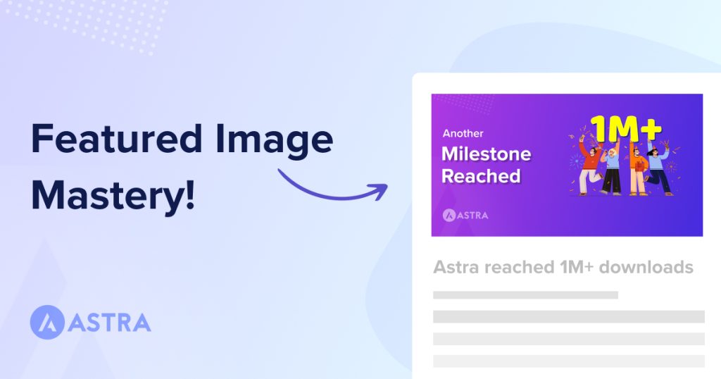 WordPress Featured Image Mastery: Size, Use and Best Practices WordPress Featured Image