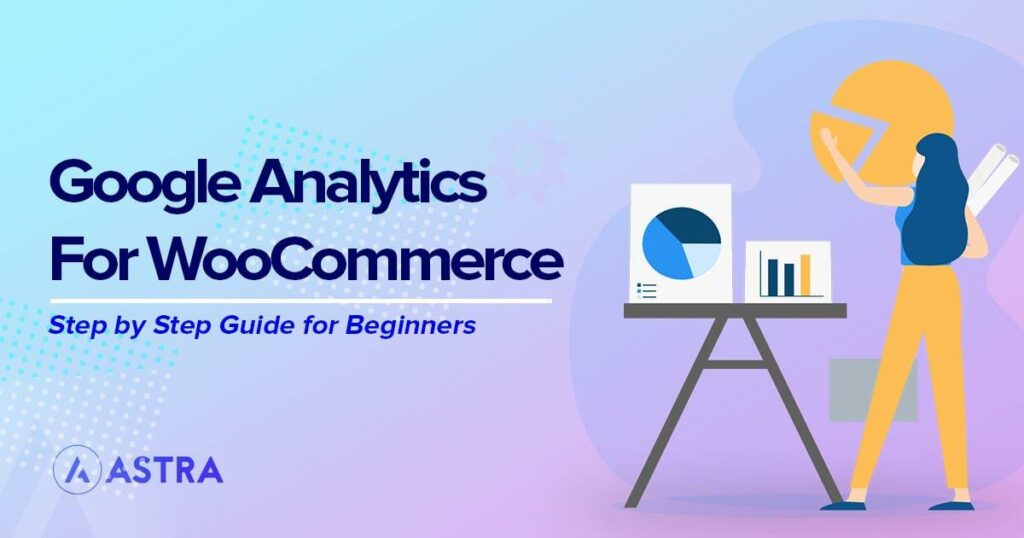 WooCommerce Google Analytics Integration Made Easy With the Right Plugin Google Analytics for WooCommerce