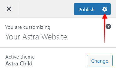 This Is Your Customizer Astra Walkthrough - Publishing options, Astra 3.0+