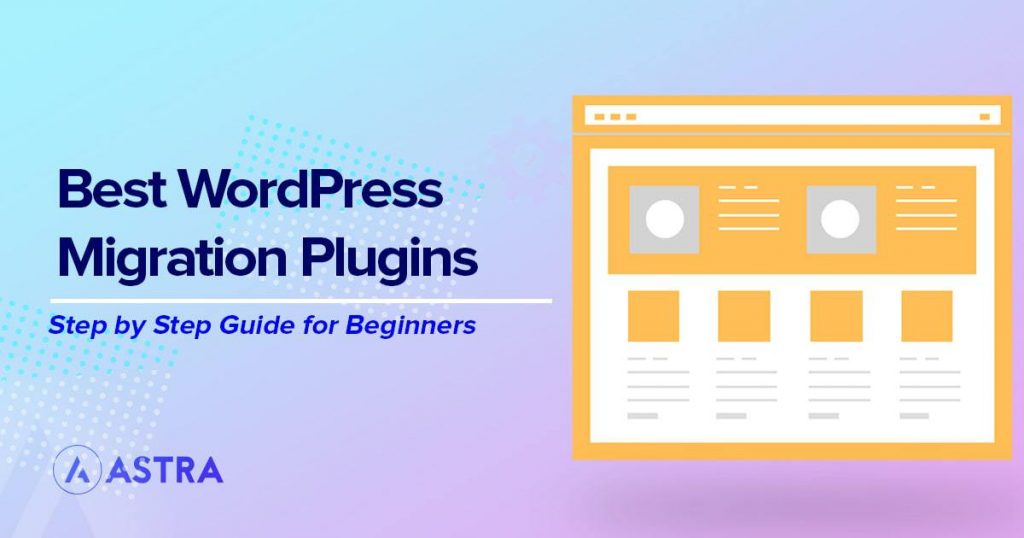 13 Best WordPress Migration Plugins - Free and Paid Options Best WordPress Migration Plugins