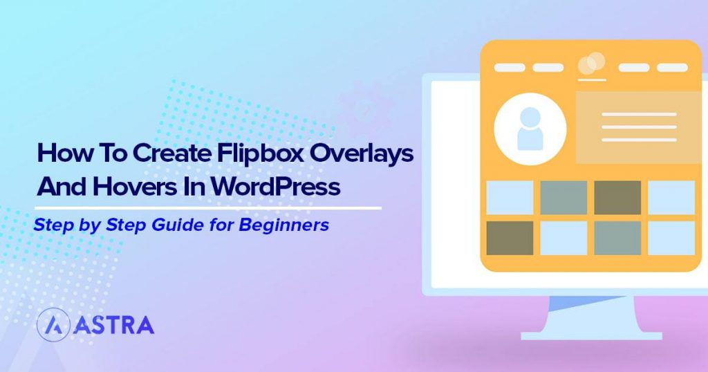 3 Easy Ways To Create a WordPress Flipbox + 3 Plugins To Help Flipbox overlays and hovers in the WordPress
