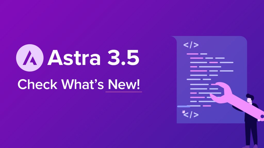 Astra 3.5 – Faster Loading, New Controls, and Improved Accessibility Astra 3.5 - Faster Speed, 100% Accessibility Ready