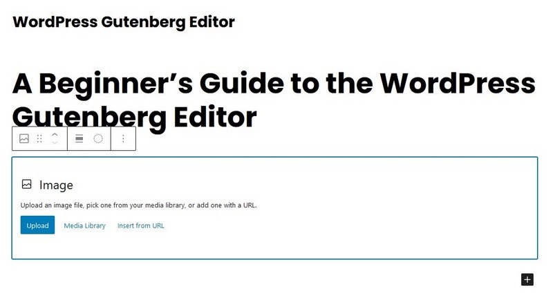 WordPress Block Editor (Gutenberg): Complete Guide for Beginners Adding Images Using Blocks