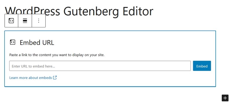 WordPress Block Editor (Gutenberg): Complete Guide for Beginners Embed URL in WordPress