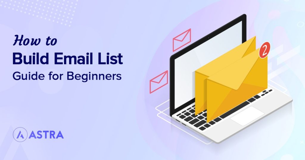 How To Create an Email List Using WordPress - Beginner's Guide How to build email list