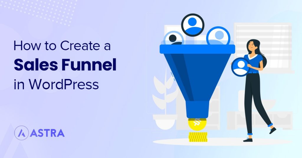 WordPress Sales Funnels: Step by Step Guide for Beginners how to create a sales funnel