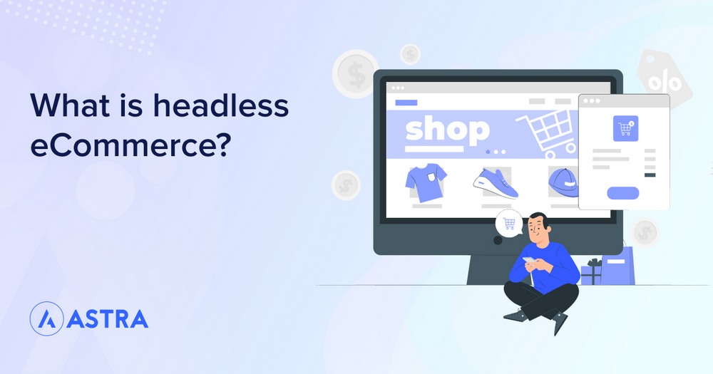 Headless Ecommerce: Description, Examples and How To Get Started What is headless eCommerce