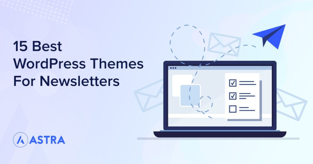 15 of the Best WordPress Newsletter Themes (Most Are Free) best WordPress themes for newsletters