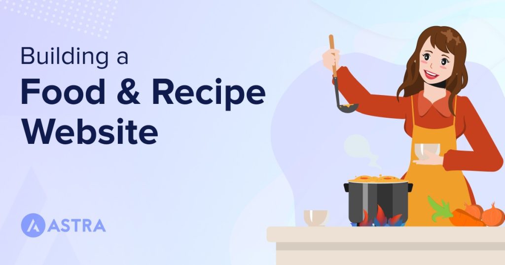 How To Create a Recipe Website in Under an Hour How to create a recipe website