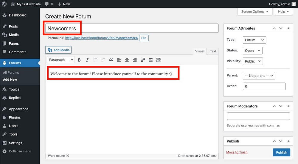 How To Create a Forum Website With WordPress (Beginner’s Guide) Add a title and a description to your forum