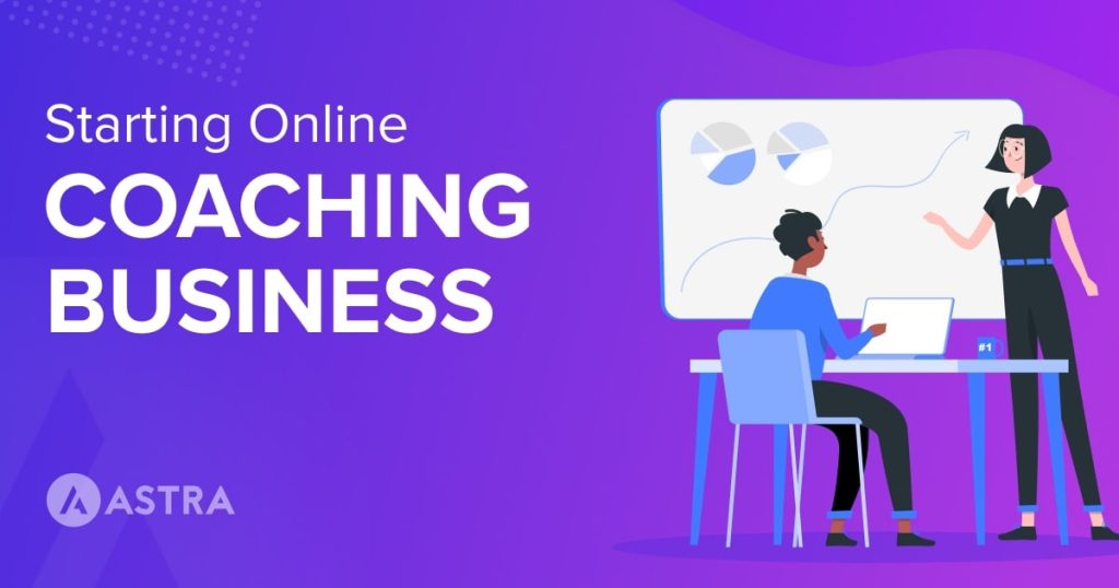 How To Start an Online Coaching Business in 8 Simple Steps start online coaching business