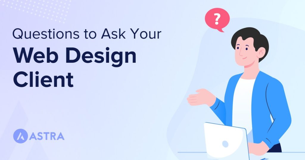 19 Questions To Ask a Web Design Client Before You Accept the Brief Questions to ask your web design client