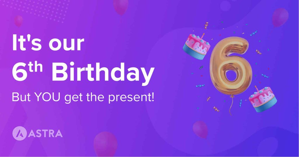 Save big on Astra's 6th anniversary! Join the celebration with our birthday sale astra 6th birthday