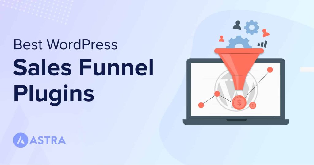 10 Best WordPress Sales Funnel Plugins To Boost Conversions Sales Funnel Plugins