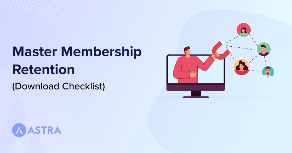 21 Membership Retention Strategies And Advice (With Checklist) Membership Retention Strategies