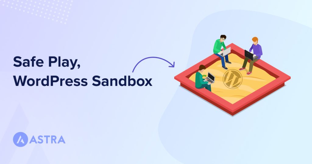 WordPress Playground: How To Create a WordPress Sandbox Site WordPress Sandbox