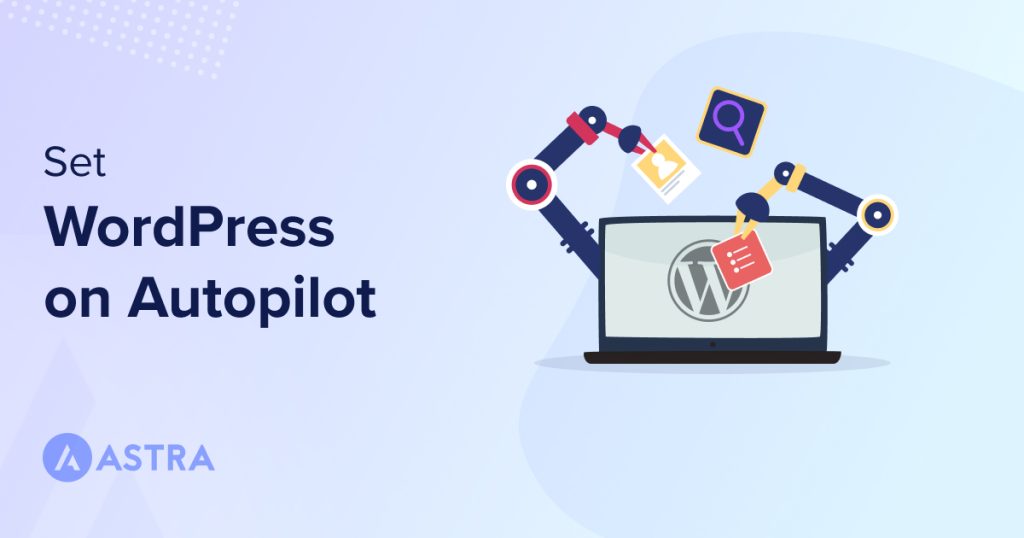 17 Best WordPress Automation Tools to Save 100+ Hours/Week WordPress Automation Tools